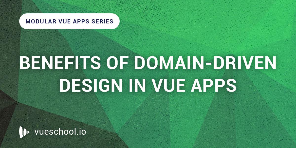 Domain-Driven Design in Vue.js
