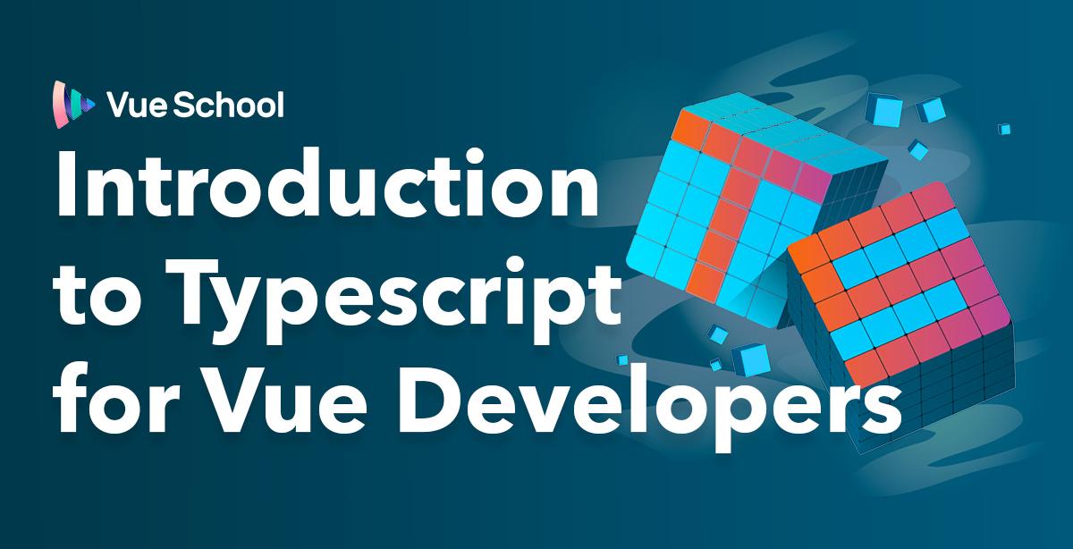 Introduction to Typescript for Vue Developers