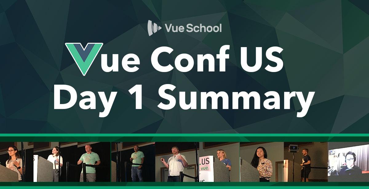 Vue Conf US Day 1 Summary