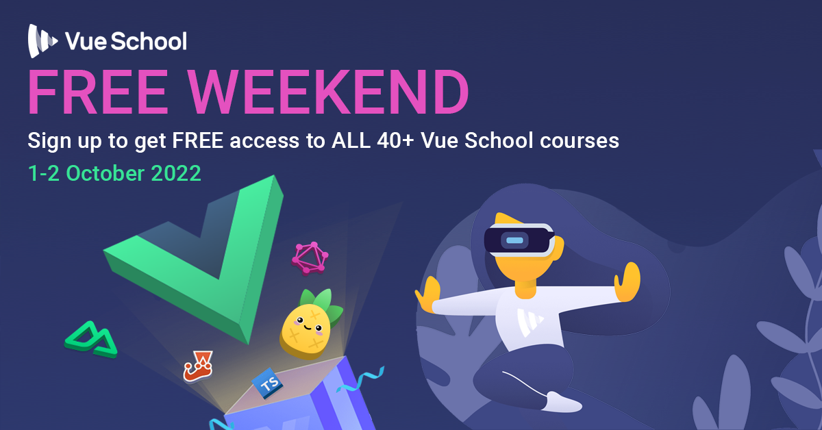 Free Weekend offers access to all Vue School courses