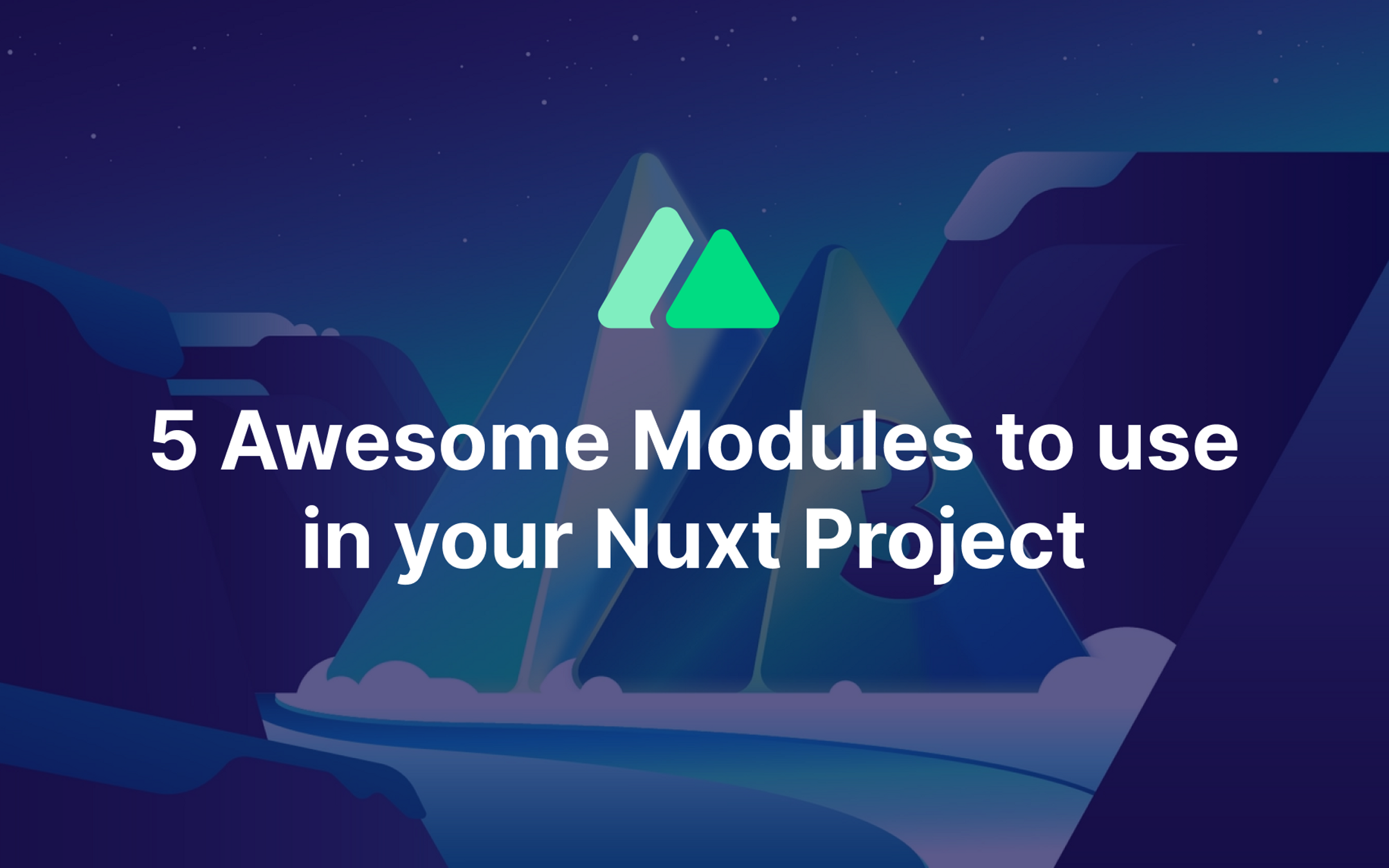 5 Awesome Modules to use in your Nuxt Project