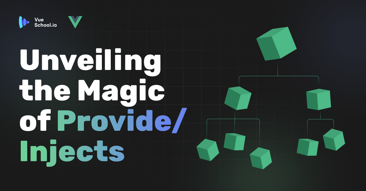 Unveiling the Magic of Provide/Inject with Vue.js