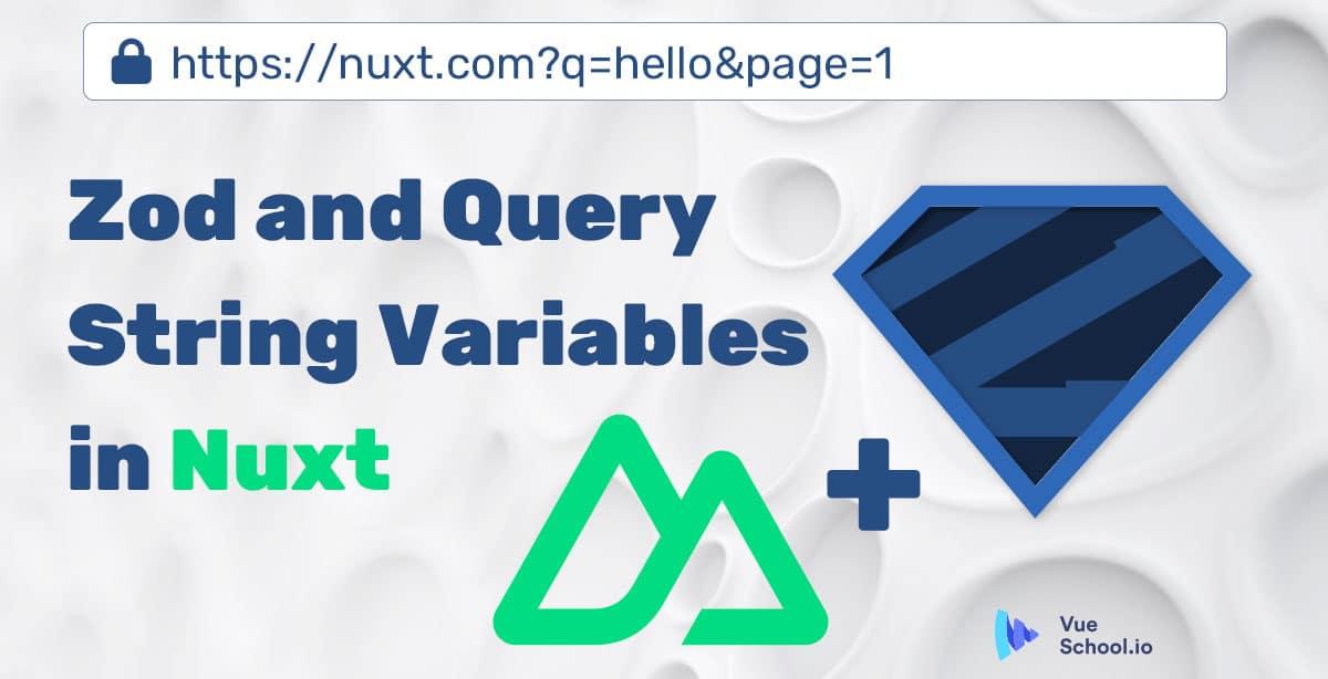 Zod and Query String Variables in Nuxt