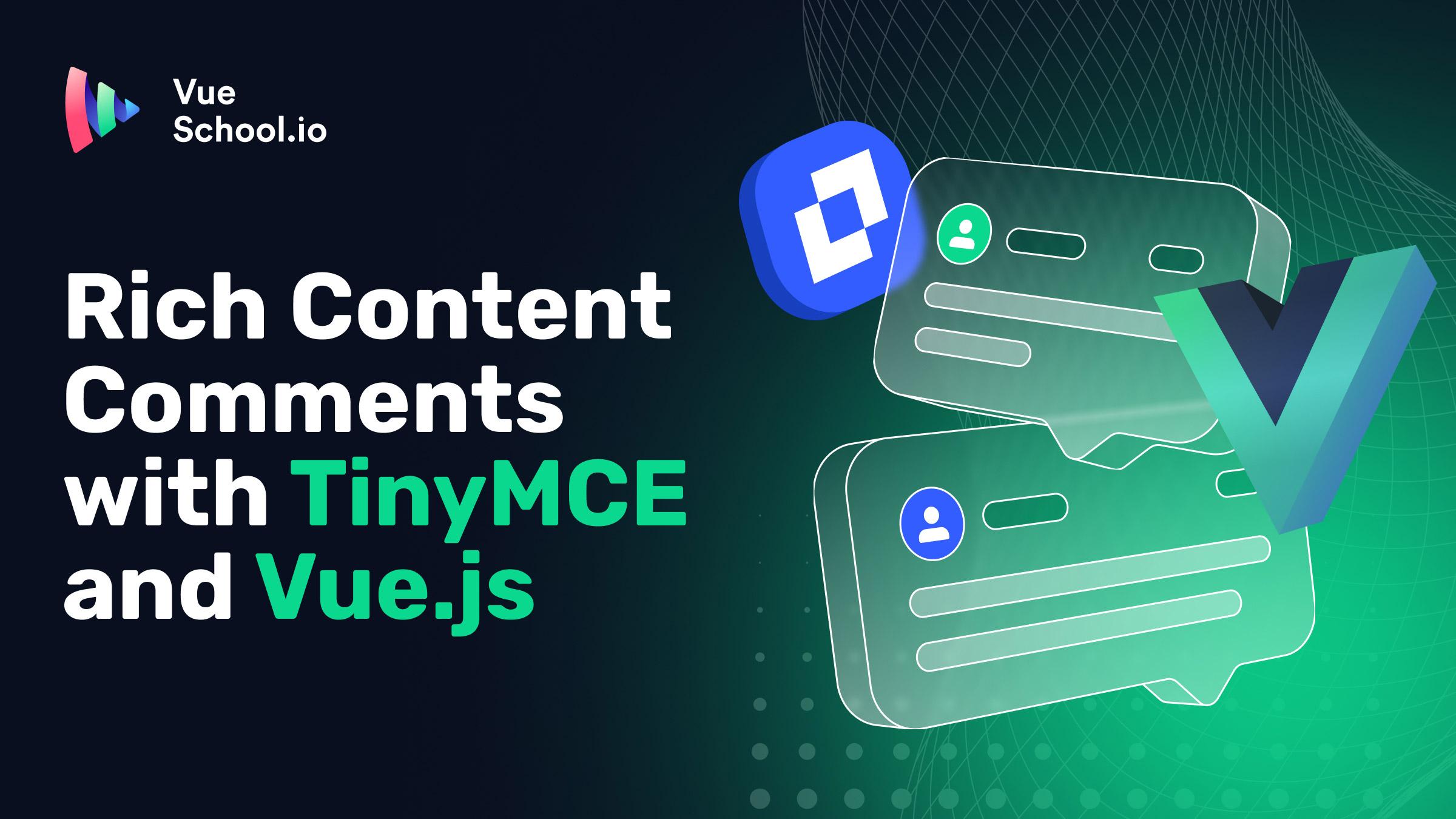 Rich Content Comments with TinyMCE and Vue.js