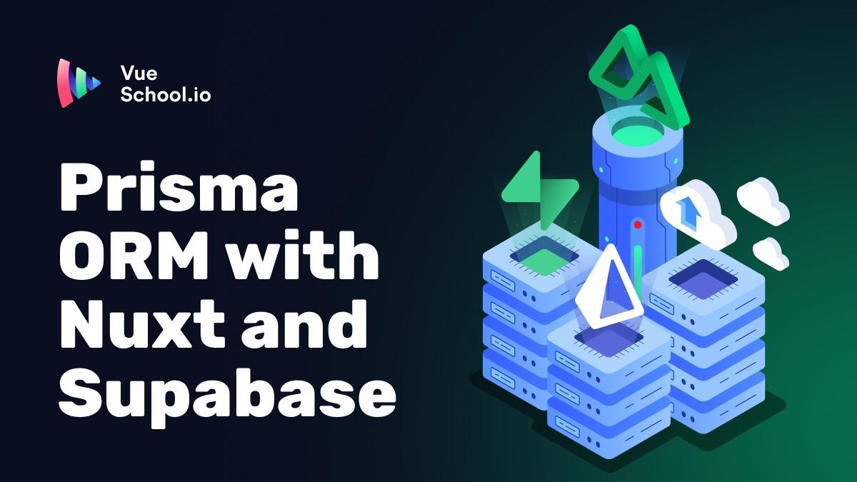 Prisma ORM with Nuxt and Supabase