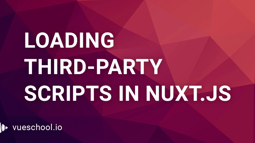 How to Load Third-Party Scripts in Nuxt