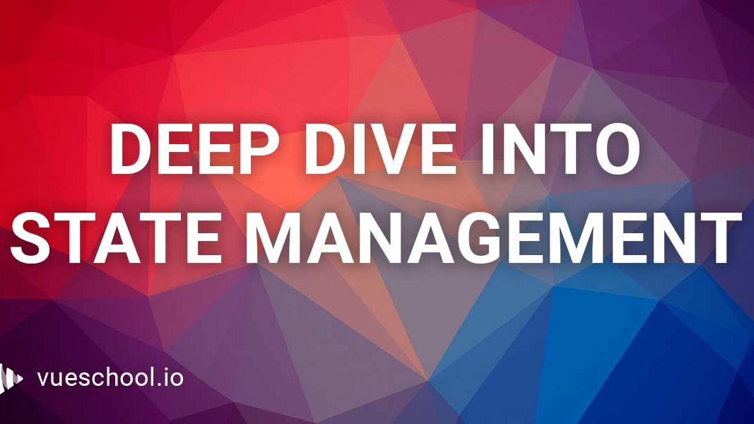 Deep dive into Vue state management