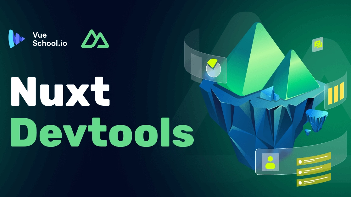 Exploring Nuxt Devtools