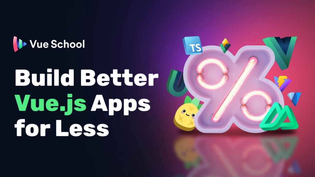Black Friday Deals: Build Better Vue.js Apps for Less