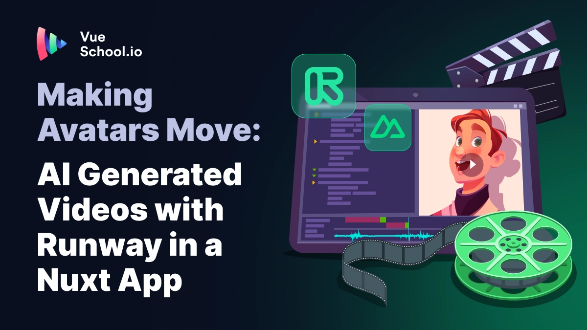 Making Avatars Move: AI Generated Videos with Runway in a Nuxt App