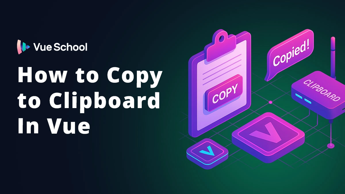 How to Copy to Clipboard In Vue