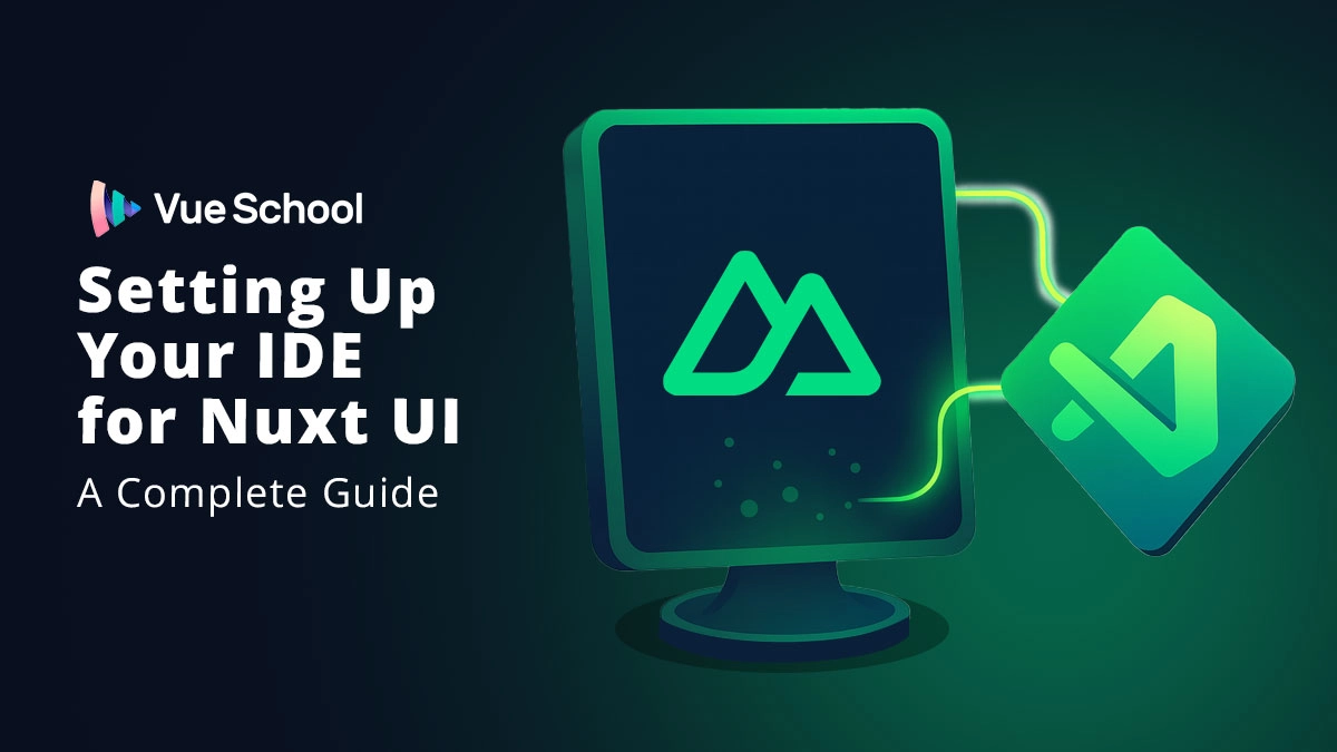 Setting Up Your IDE for Nuxt UI: A Complete Guide