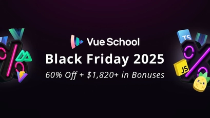 Vue School Black Friday 2025 – 60% Off + $2000+ in Bonuses