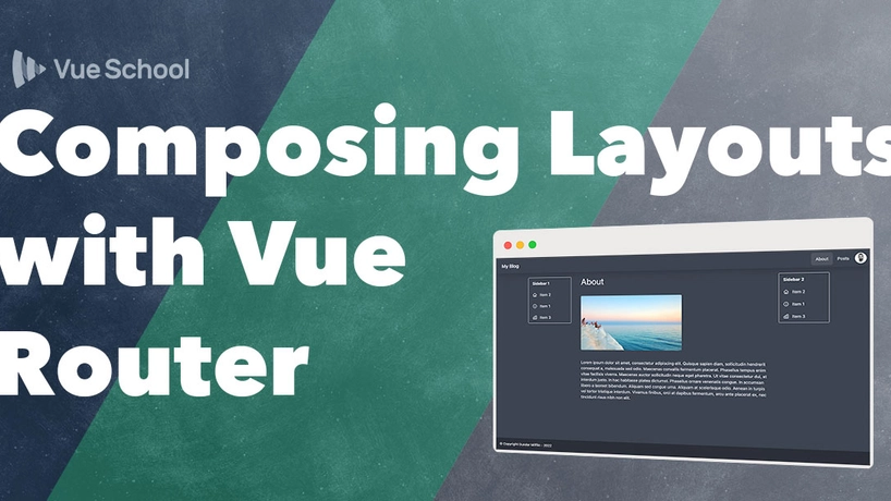 Composing Vue Layouts with Vue Router - Vue School Articles