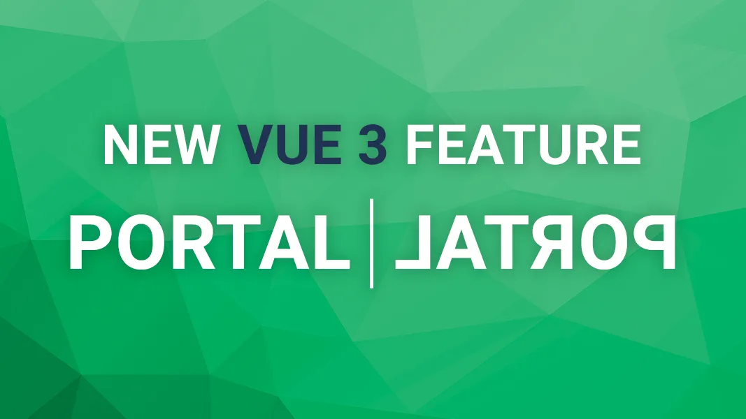 Portal – a new feature in Vue 3