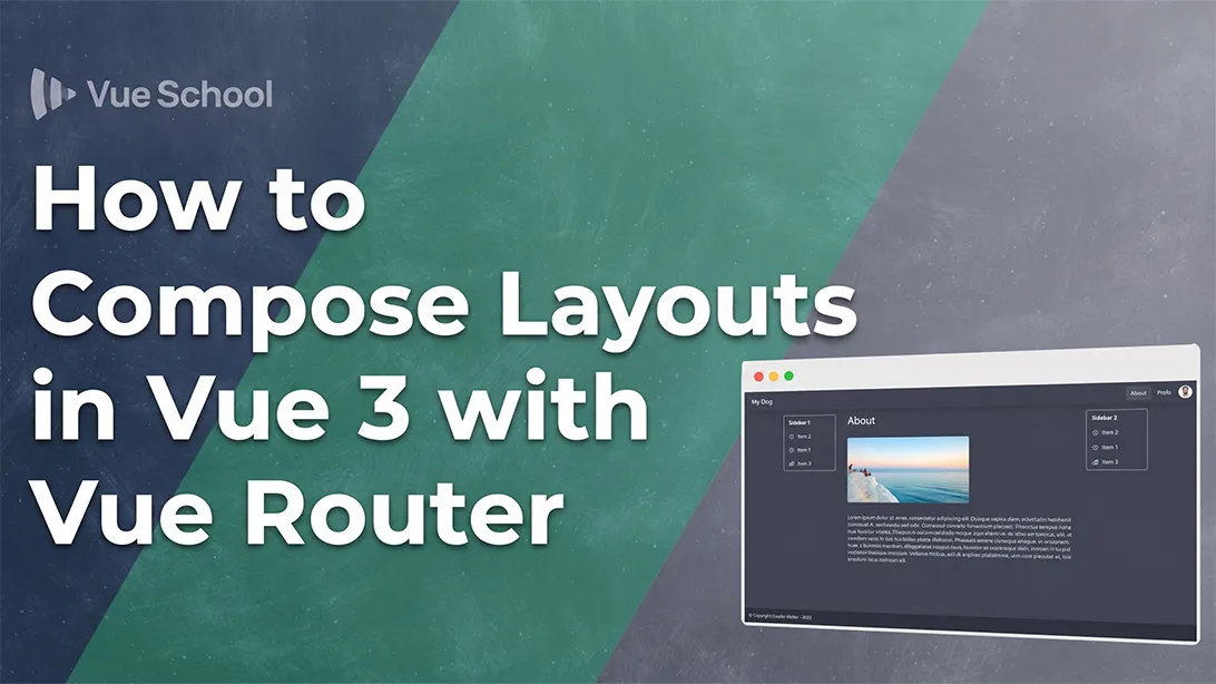How to Compose Layouts in Vue 3 with Vue Router
