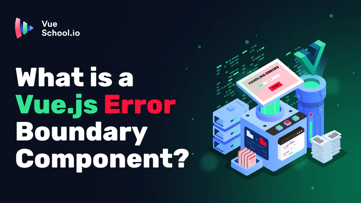 What is a Vue.js Error Boundary Component?
