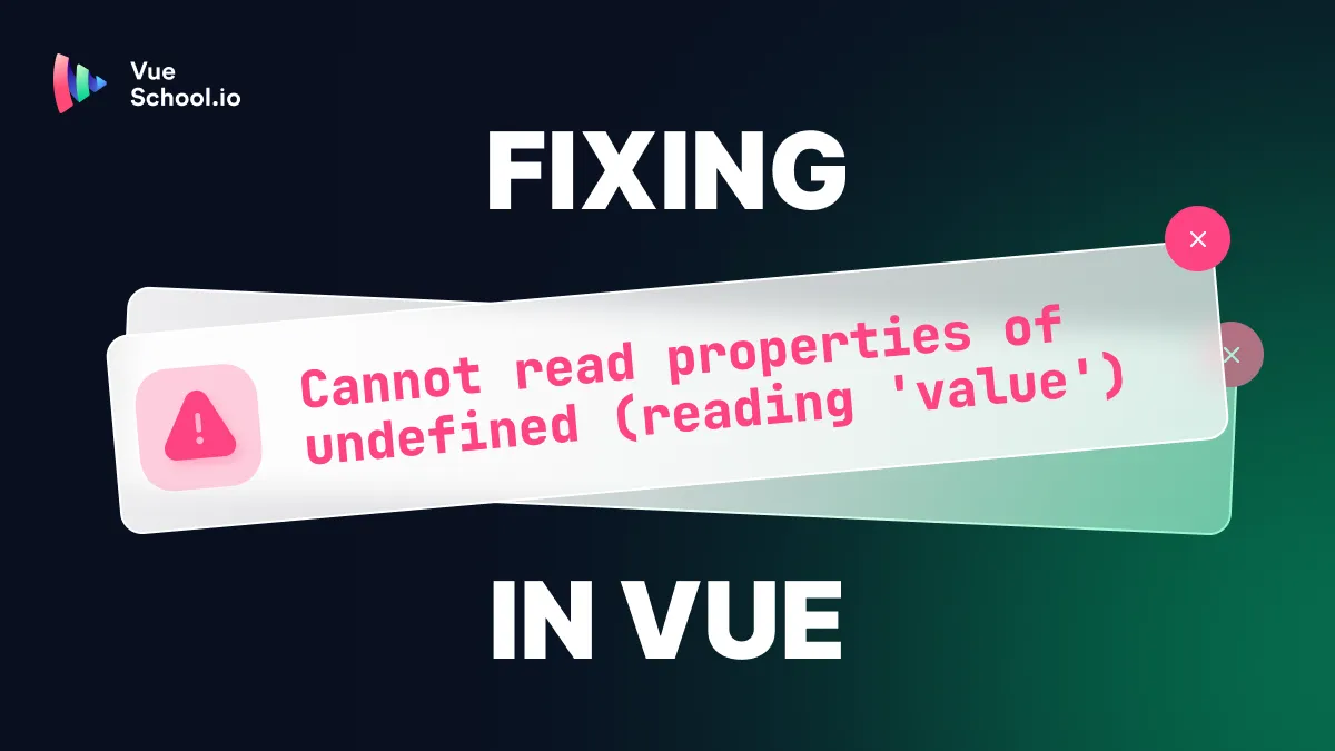 Fixing “Cannot read properties of undefined (reading ‘value’)” in Vue