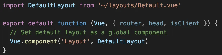 Gridsome imports the Default Layout and uses it automatically for each page. You can create your own one and change the import here to use it instead. Or just modify the existing Default layout too ?