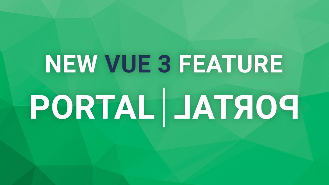 Portal &#8211; a new feature in Vue 3