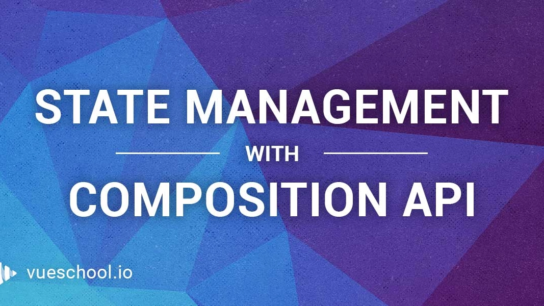 State Management with Composition API