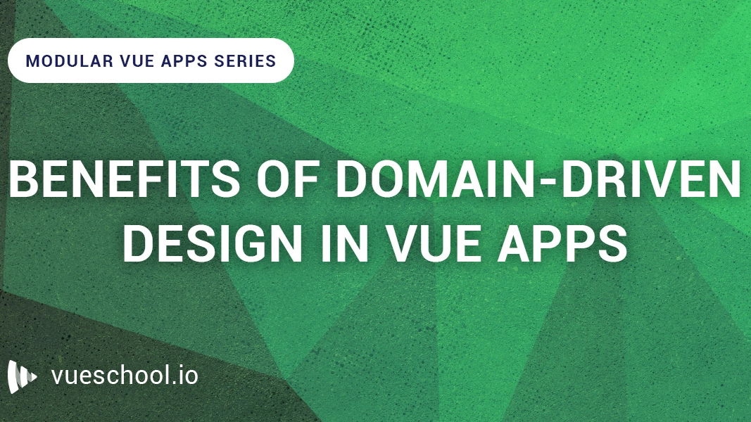 Domain-Driven Design in Vue.js