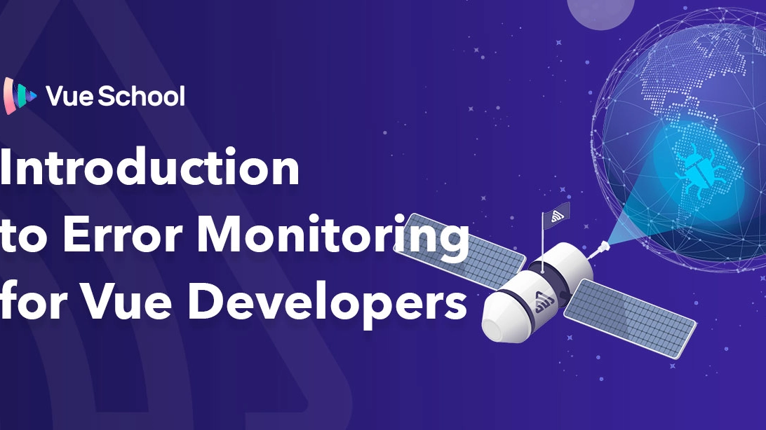 Introduction to Error Monitoring for Vue Developers
