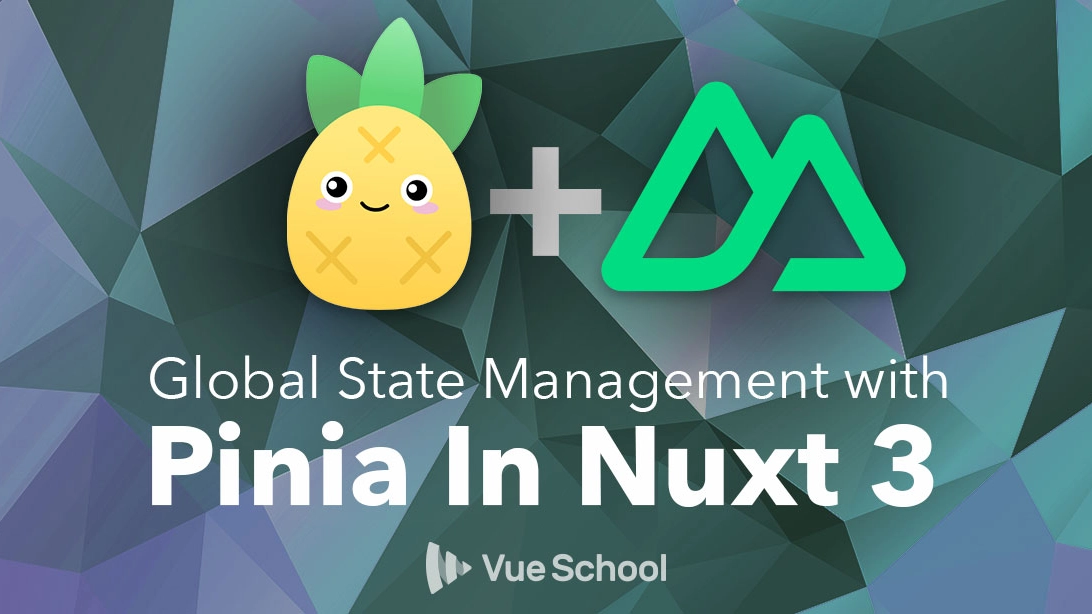 Global State Management with Pinia In Nuxt 3