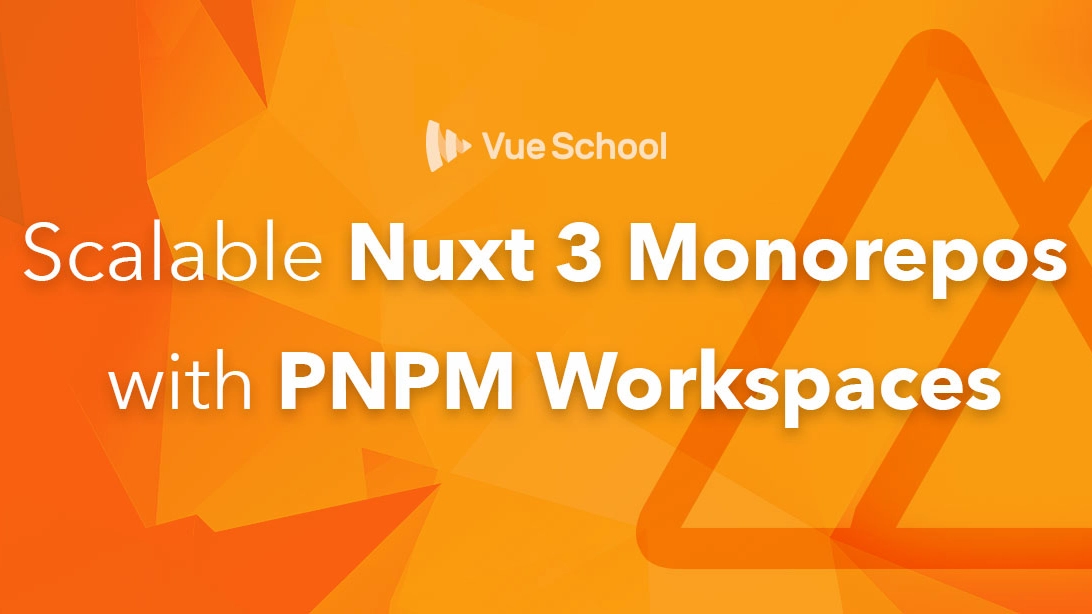 Scalable Nuxt 3 Monorepos with PNPM Workspaces
