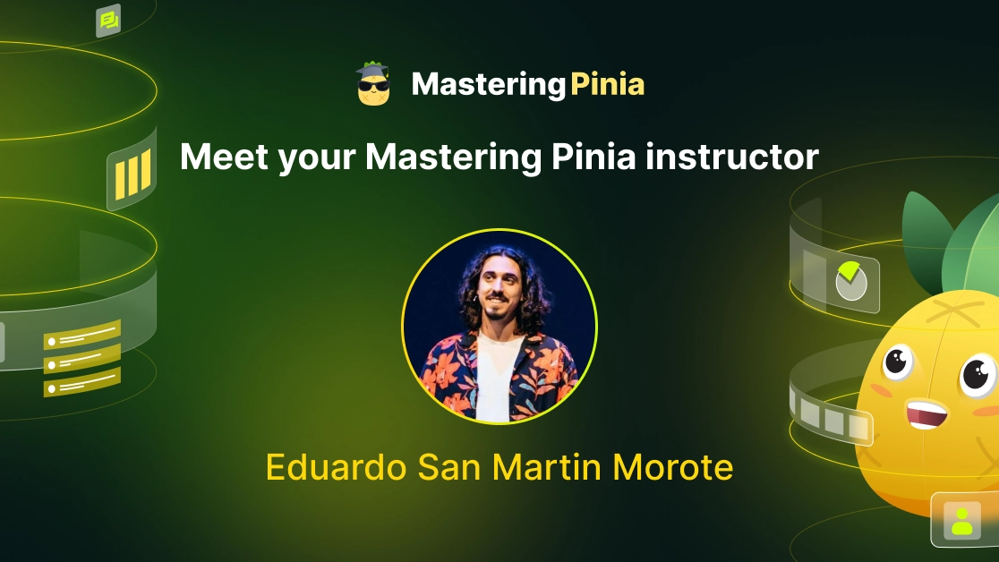 Meet the instructor of Mastering Pinia