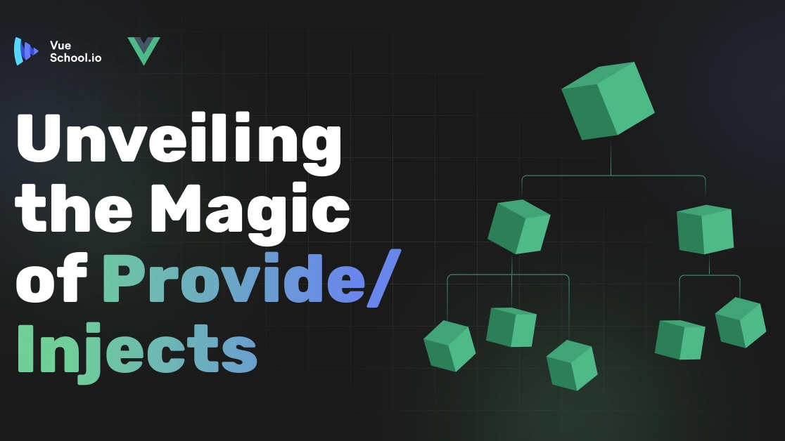 Unveiling the Magic of Provide/Inject with Vue.js