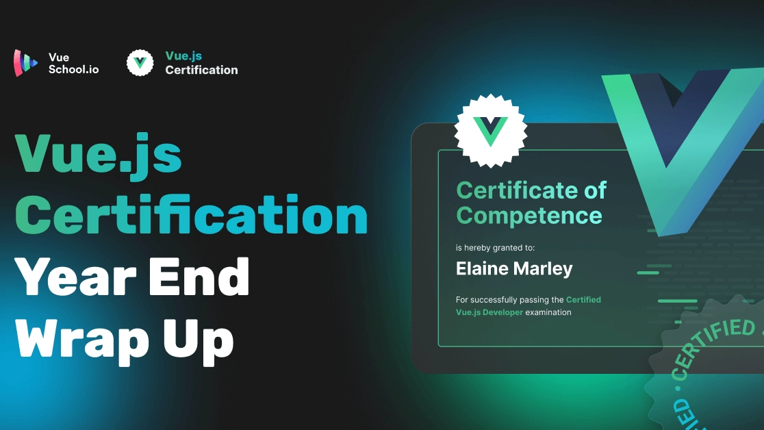 Vue.js Certification Year End Wrap up
