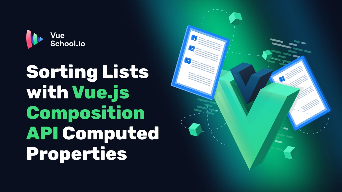 Sorting Lists with Vue.js Composition API Computed Properties