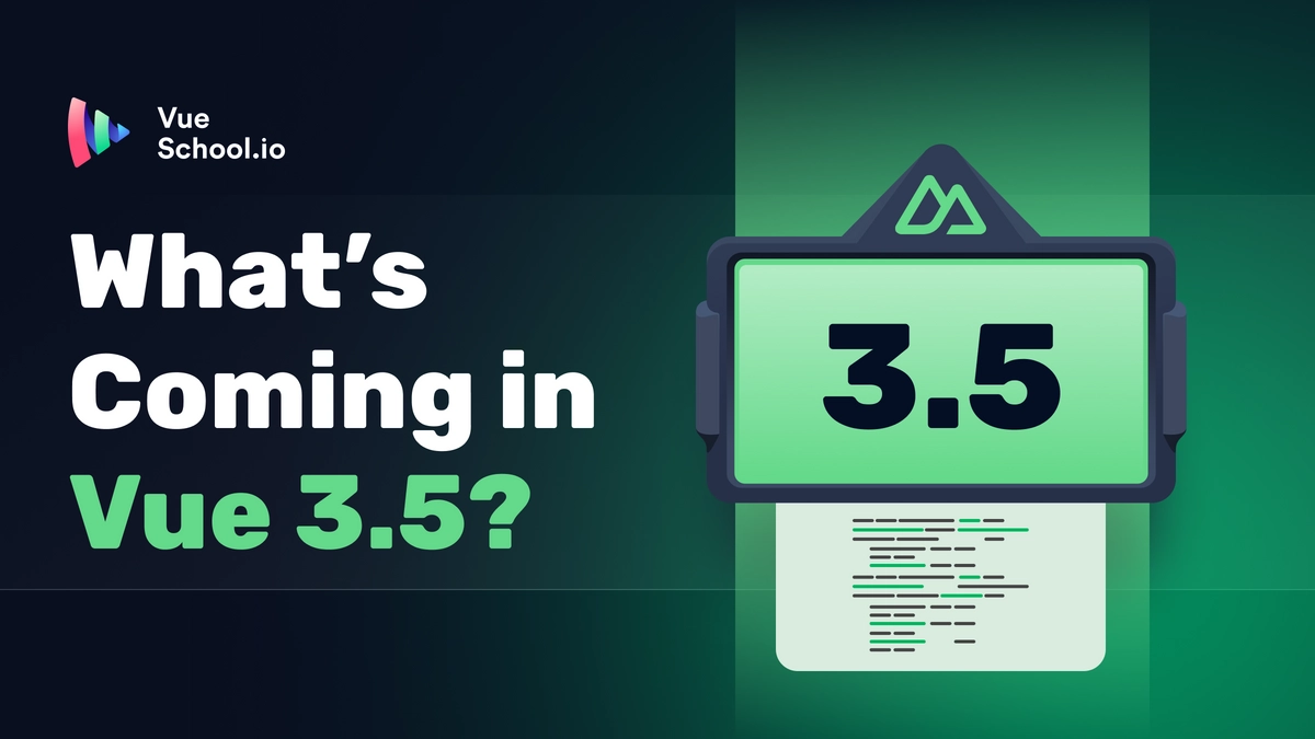 What’s Coming in Vue 3.5?