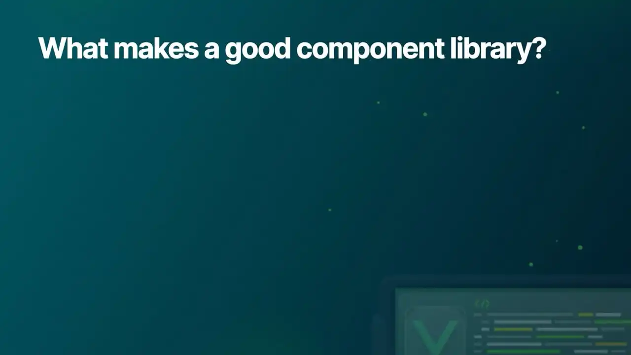 What Makes a Good Component Library thumbnail image