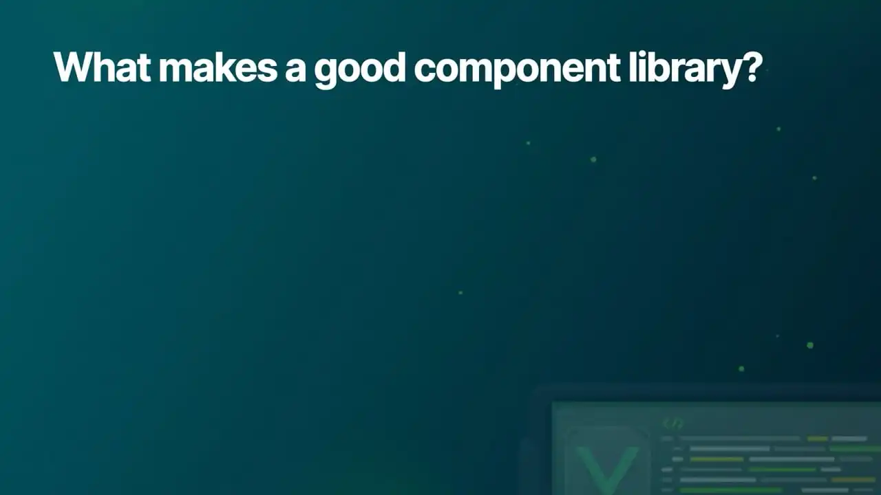 What Makes a Good Component Library thumbnail image