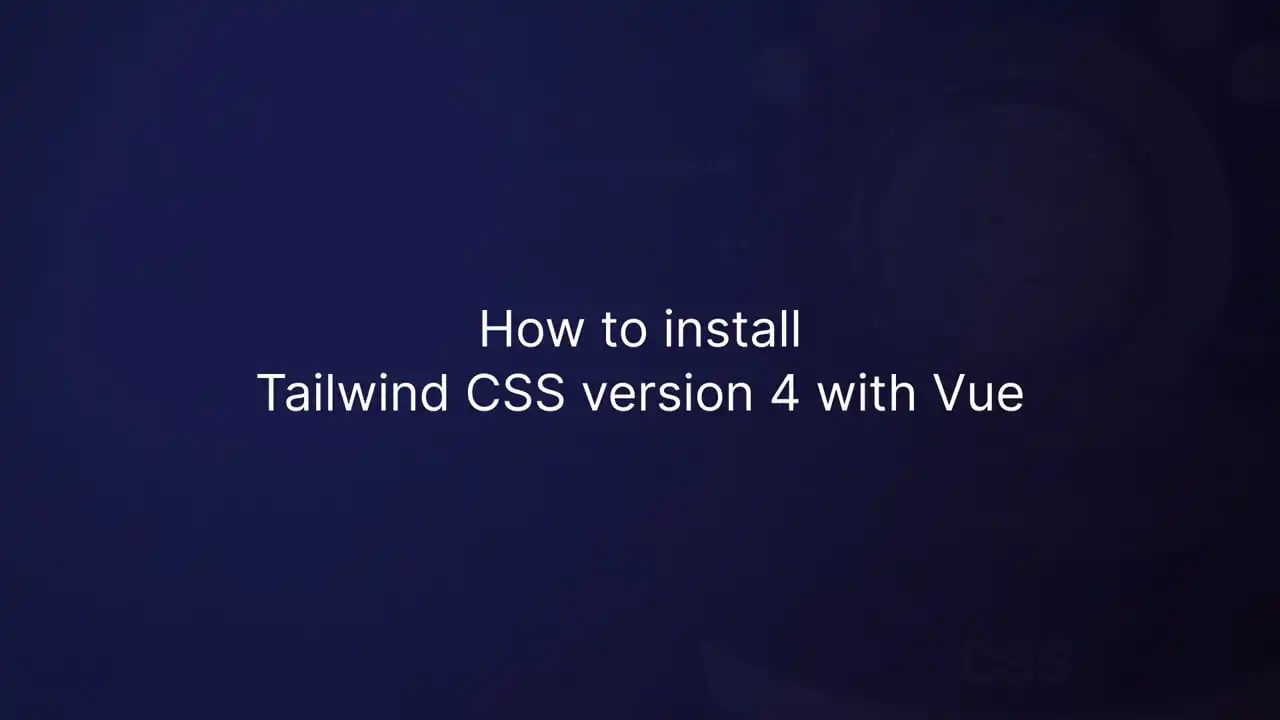 Install Tailwind Version-4 with Vue and Nuxt thumbnail image